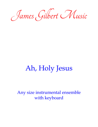 Ah, Holy Jesus (Any size Church Orchestra Series)