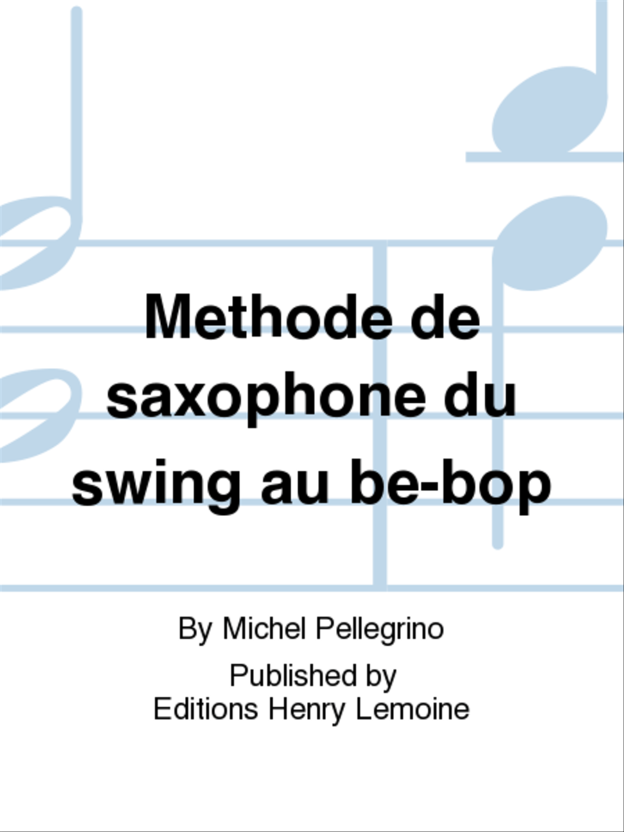 Methode de saxophone du swing au be-bop