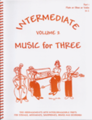 Book cover for Intermediate Music for Three, Volume 2 - Set of 3 Parts for 2 Violins & Piano