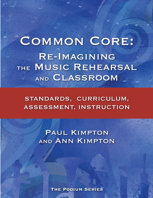 Book cover for Common Core: Re-Imagining the Music Rehearsal and Classroom