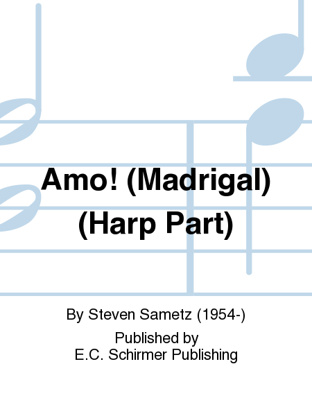 Amo!: 3. Amo! (Madrigal) (Harp Part)