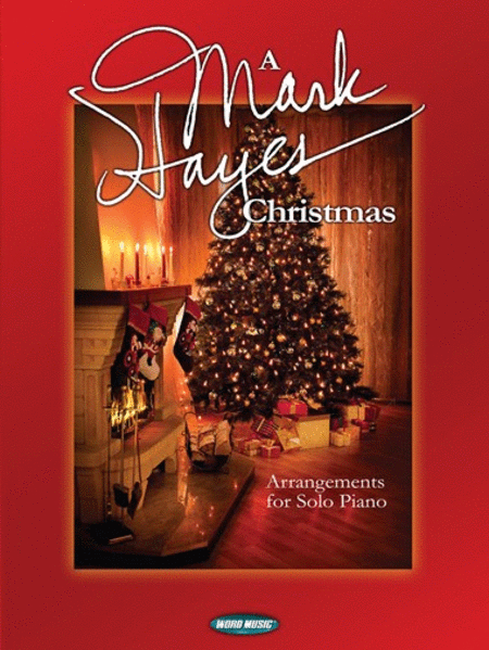 A Mark Hayes Christmas - Piano Folio