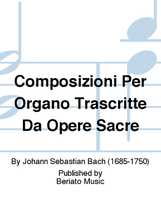 Composizioni Per Organo Trascritte Da Opere Sacre