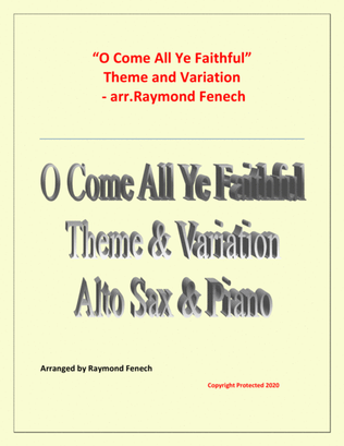 Book cover for O Come All Ye Faithful (Adeste Fidelis) - Theme and Variation for Alto Sax and Piano - Advanced Leve