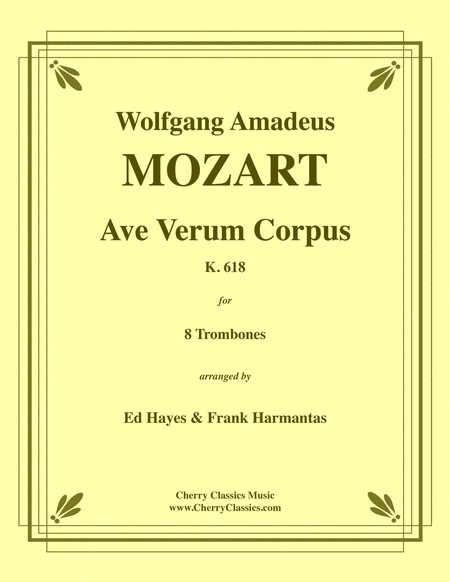 Ave Verum Corpus, K. 618 for 8 Trombones