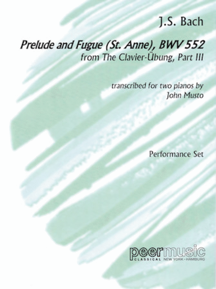 Prelude and Fugue (St. Anne), BWV 552, from The Clavier-Ã?Å?bung, Part III