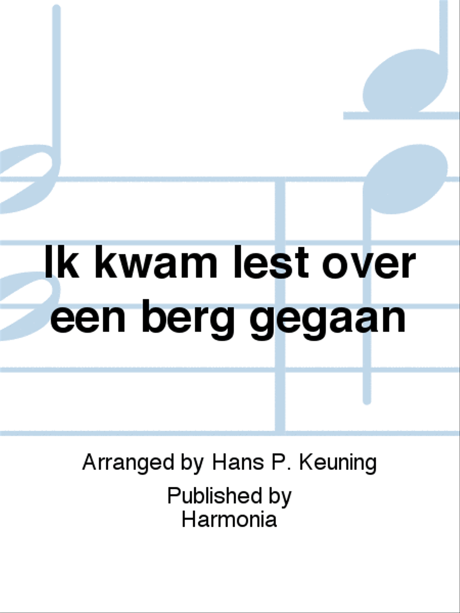 Ik kwam lest over een berg gegaan 3-Part scores gallery preview page 1