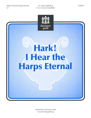 Hark, I Hear the Harps Eternal