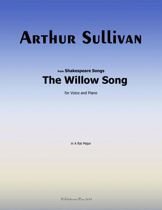 The Willow Song, by A. Sullivan, in A flat Major