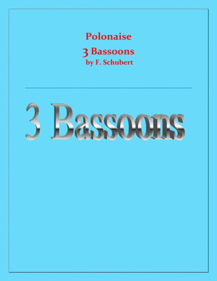 Polonaise - F. Schubert - For 3 Bassoons - Intermediate