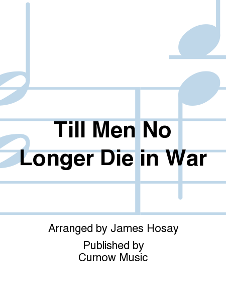 Till Men No Longer Die in War image number null
