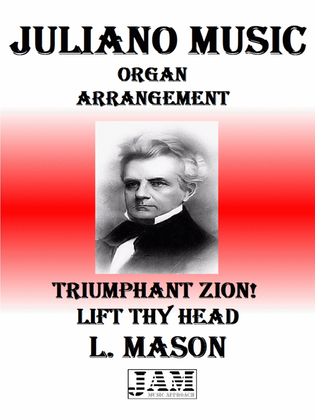 TRIUMPHANT ZION! LIFT THY HEAD - L. MASON (HYMN - EASY ORGAN)