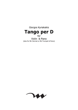 Tango per D for Violin (also for Bb Clarinet or Bb Trumpet) and Piano