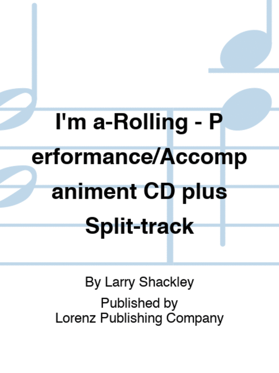 I'm a-Rolling - Performance/Accompaniment CD plus Split-track