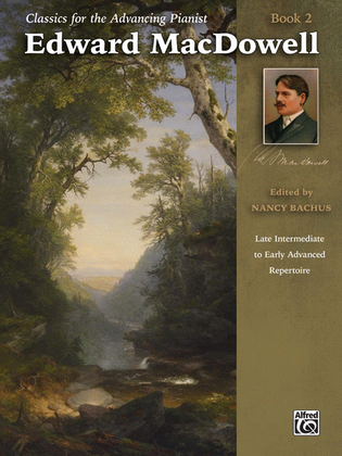 Book cover for Classics for the Advancing Pianist -- Edward MacDowell, Book 2