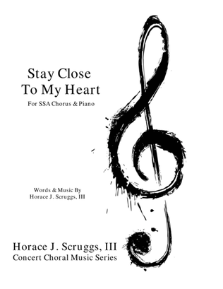 Book cover for Stay Close To My Heart
