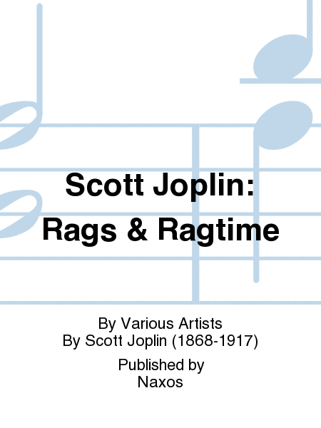 Scott Joplin: Rags & Ragtime