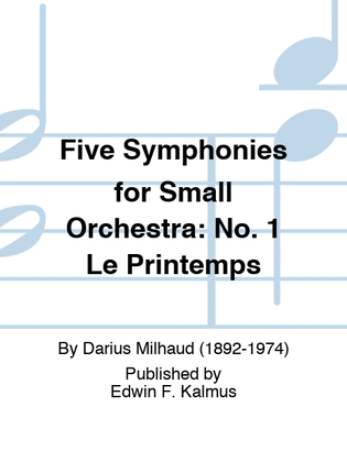 Five Symphonies for Small Orchestra: No. 1 Le Printemps