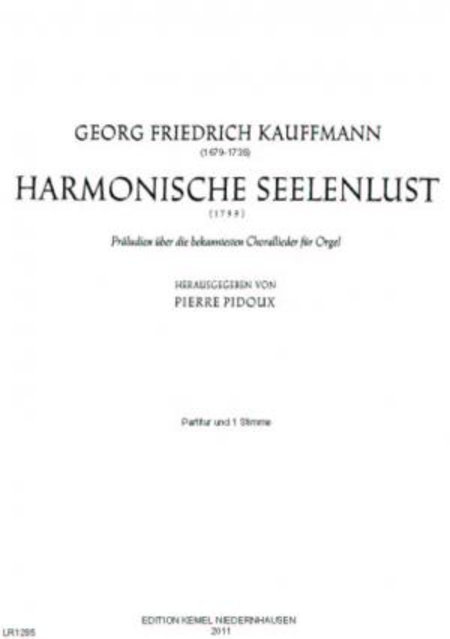 Harmonische Seelenlust : Praludien uber die bekanntesten Chorallieder fur Orgel, 1733