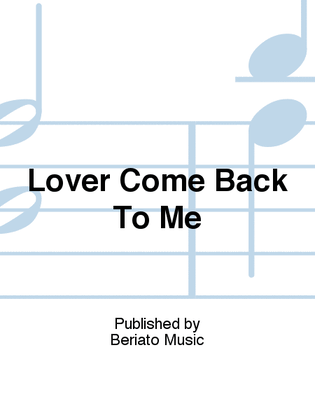 Book cover for Lover Come Back To Me