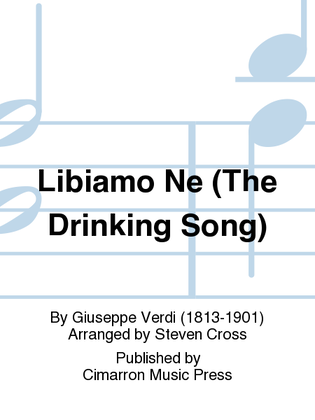 Libiamo Ne (The Drinking Song)
