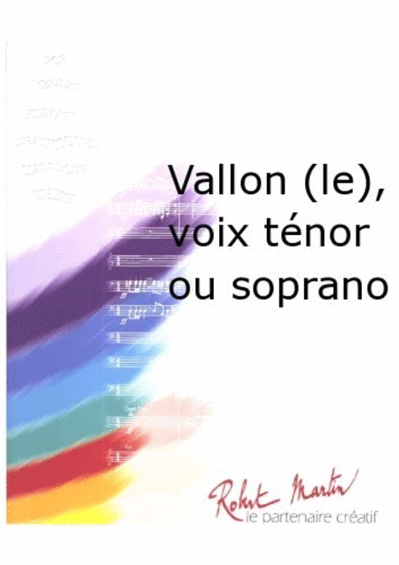 Vallon (le), Voix Tenor ou Soprano