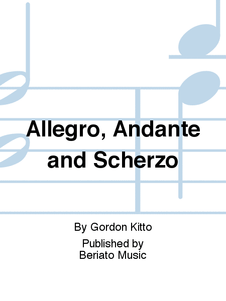 Allegro, Andante and Scherzo