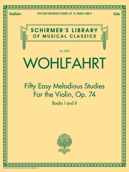Franz Wohlfahrt - Fifty Easy Melodious Studies for the Violin, Op. 74, Books 1 and 2