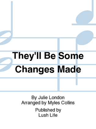 Book cover for They'll Be Some Changes Made