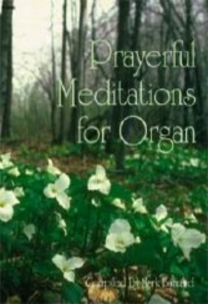 Prayerful Meditations for Organ