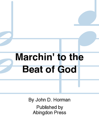 Marchin' To The Beat Of God