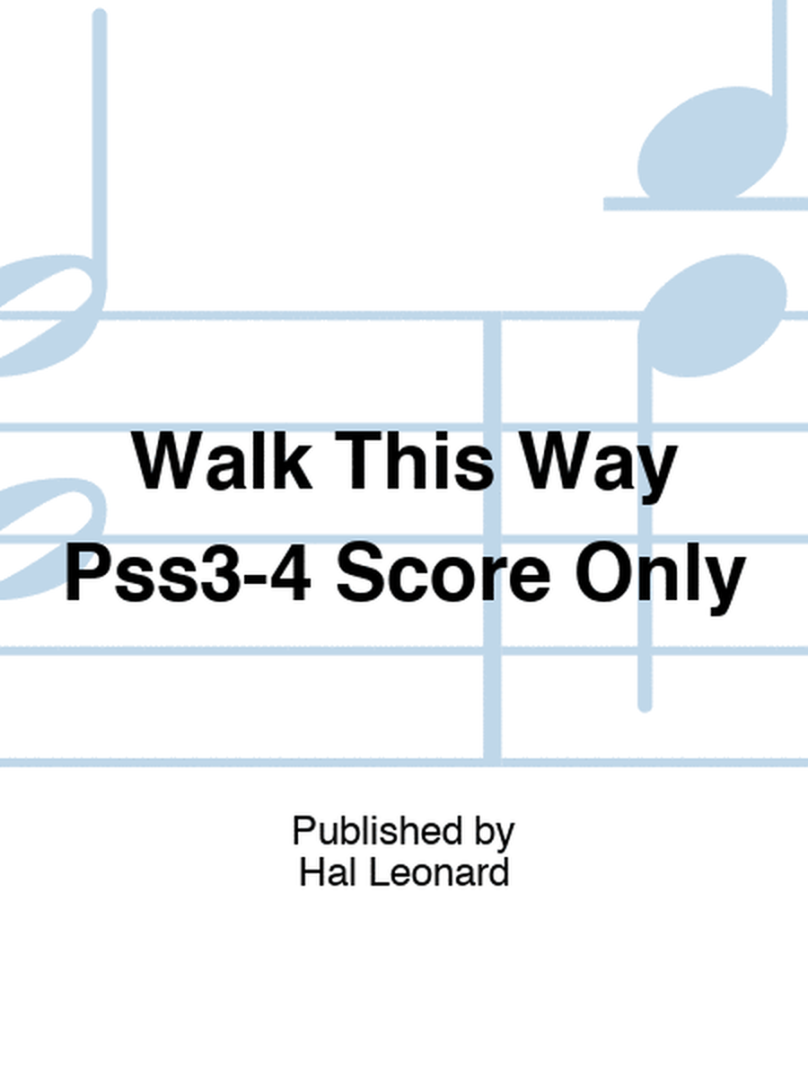 Walk This Way Pss3-4 Score Only