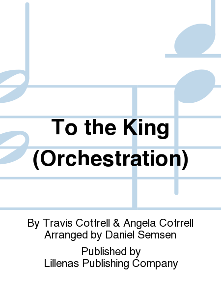 To the King (Orchestration)