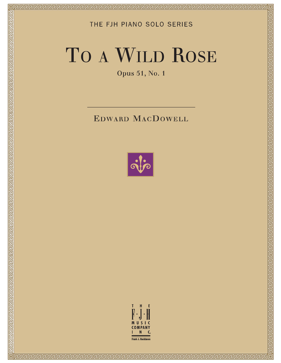 To a Wild Rose, Op. 51, No. 1