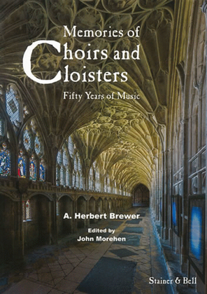 Book cover for Memories of Choirs & Cloisters (ed Morehen)