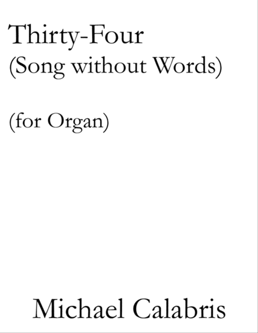 Thirty-Four (Song without Words) (for Organ) image number null