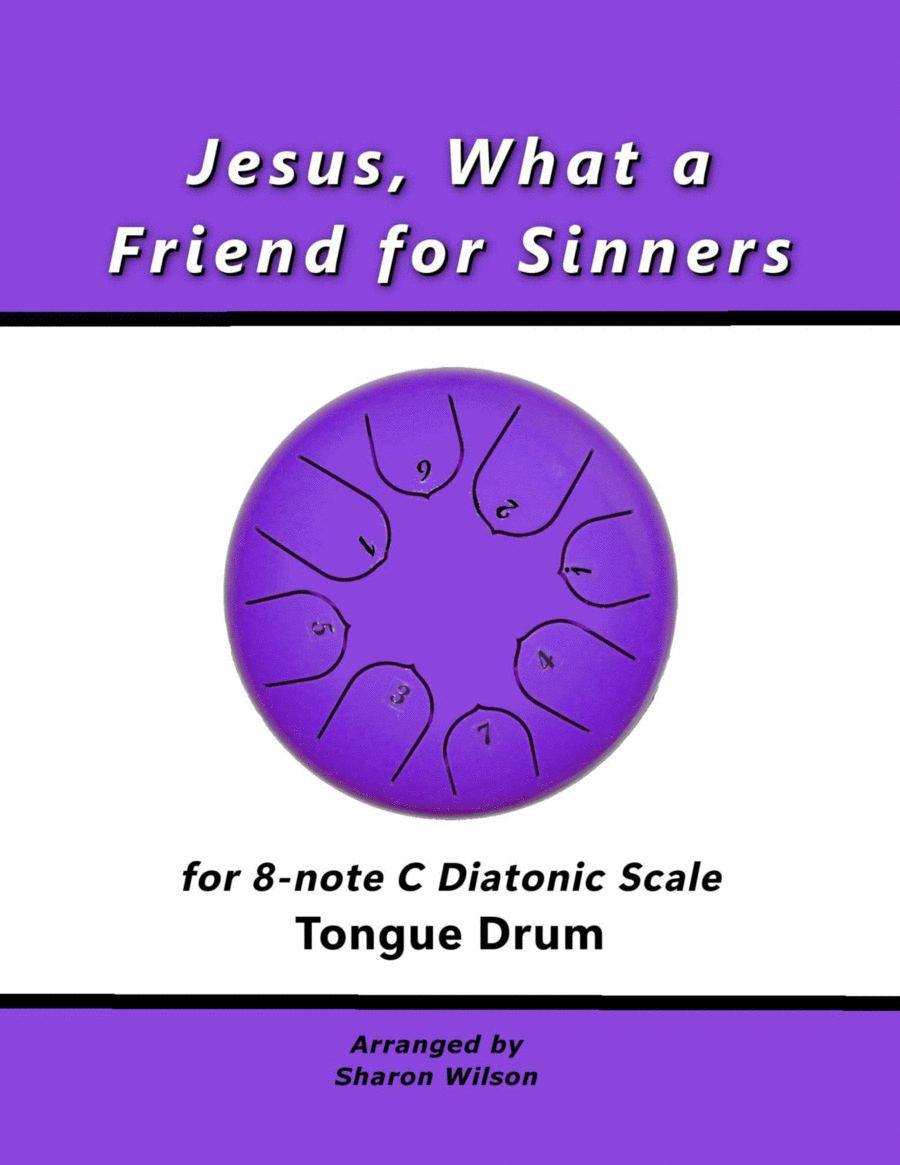 Jesus, What a Friend for Sinners (for 8-note C major diatonic scale Tongue Drum) Percussion scores gallery preview page 1