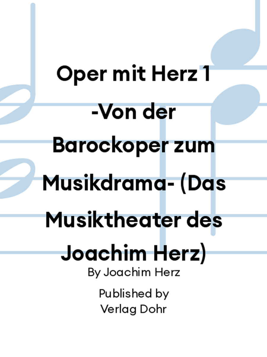Oper mit Herz 1 -Von der Barockoper zum Musikdrama- (Das Musiktheater des Joachim Herz) Collection / Songbook scores gallery preview page 1