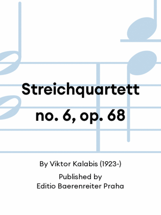Streichquartett no. 6, op. 68