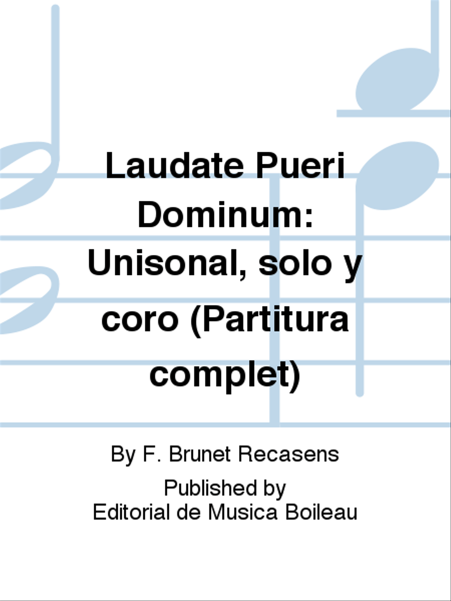 Laudate Pueri Dominum: Unisonal, solo y coro (Partitura complet)