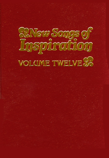 New Songs of Inspiration ? Volume 12