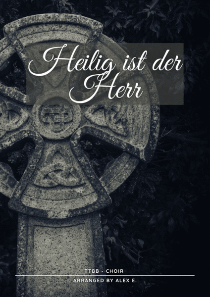 Heilig ist der Herr - For Men's Choir (Full Score TTBB with accompaniment) image number null