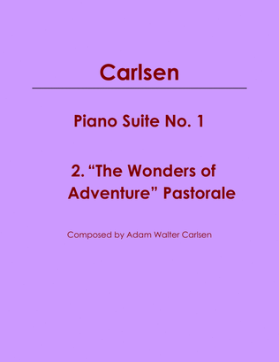 Piano Suite No. 1 2. "The Wonders of Adventure Pastorale