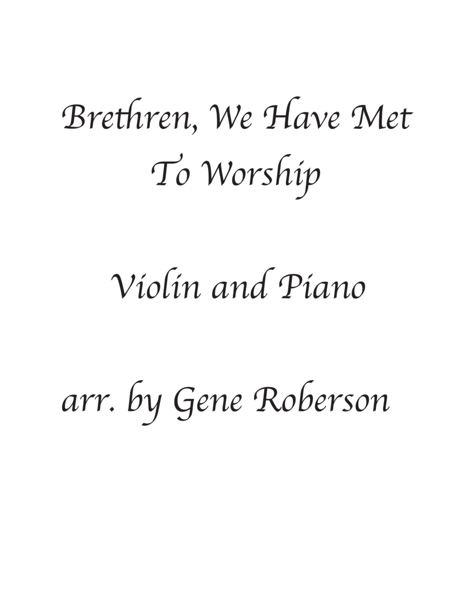 Brethren We Have Met To Worship. Violin Solo w/Piano image number null