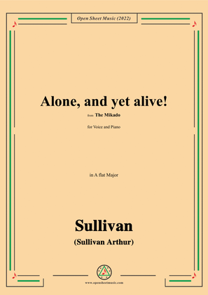 Sullivan-Alone,and yet alive!from The Mikado,in A flat Major,for Voice and Piano