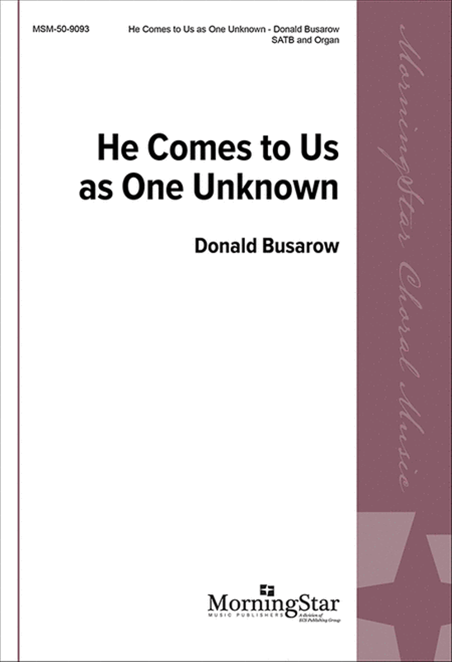 He Comes to Us as One Unknown 4-Part scores gallery preview page 1