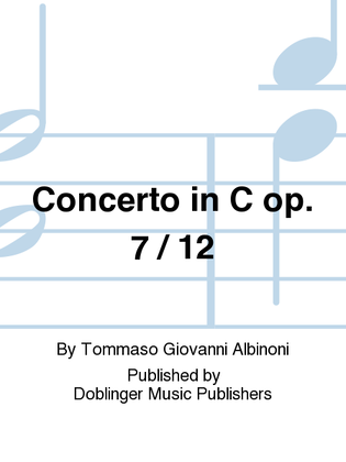 Concerto in C op. 7 / 12
