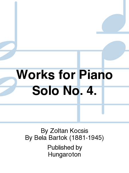 Works for Piano Solo No. 4.