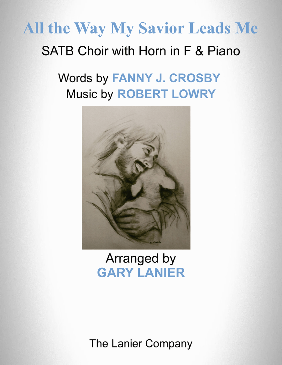 ALL THE WAY MY SAVIOR LEADS ME (SATB Choir with Horn in F & Piano - Octavo plus Horn & Choir Part in 4-Part scores gallery preview page 1
