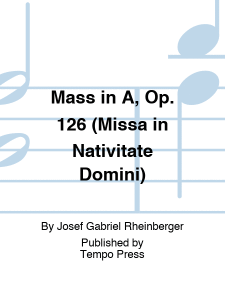 Mass in A, Op. 126 (Missa in Nativitate Domini)